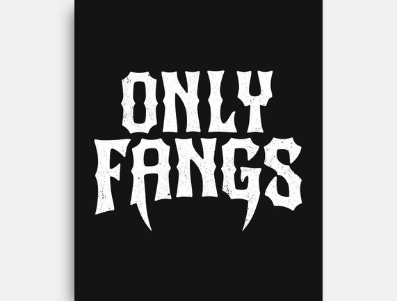 Only Fangs