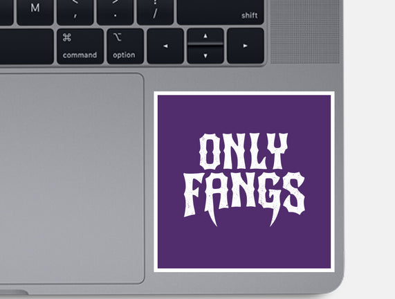 Only Fangs
