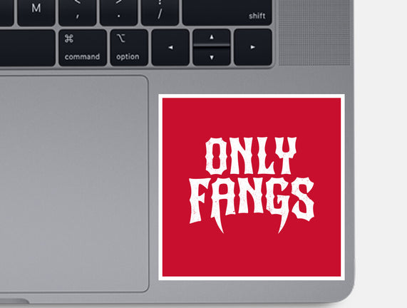 Only Fangs