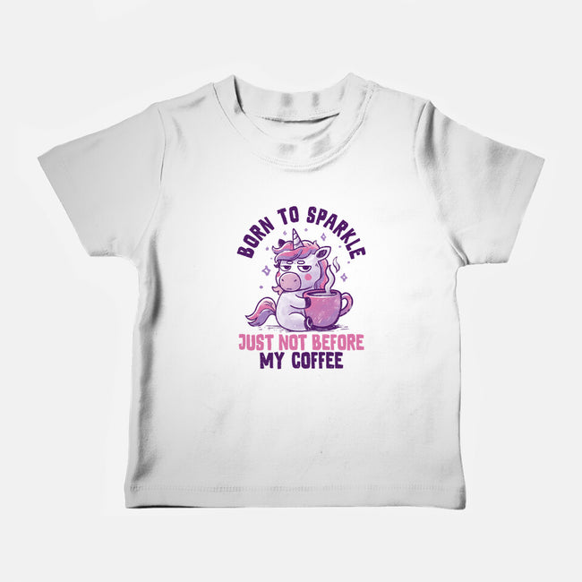 Born To Sparkle Just Not Before Coffee-Baby-Basic-Tee-koalastudio