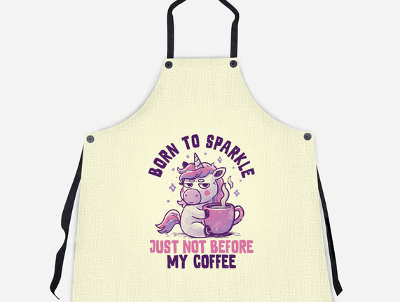 Born To Sparkle Just Not Before Coffee