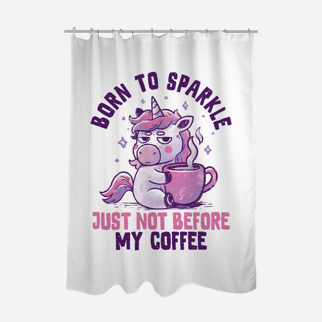 Born To Sparkle Just Not Before Coffee-None-Polyester-Shower Curtain-koalastudio