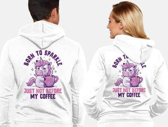 Born To Sparkle Just Not Before Coffee
