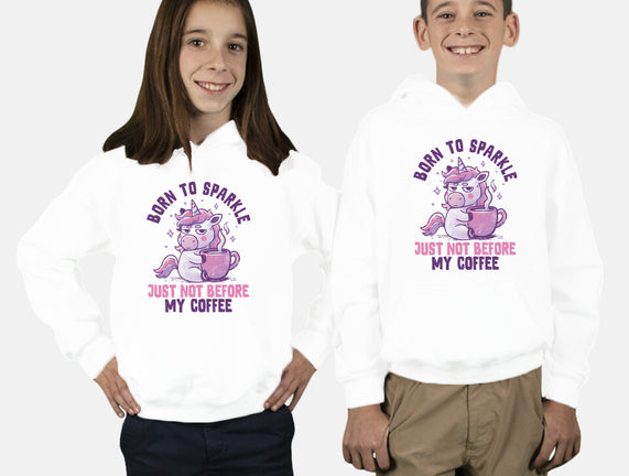Born To Sparkle Just Not Before Coffee