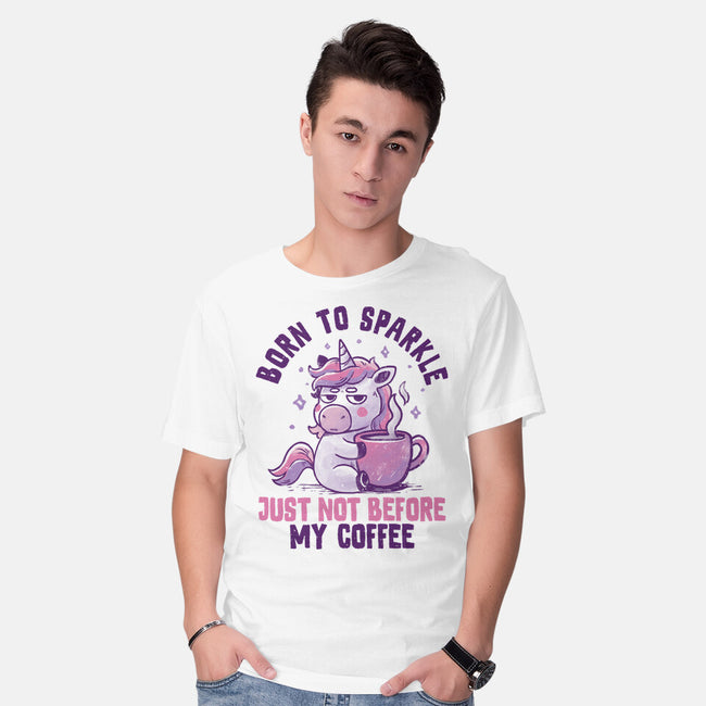 Born To Sparkle Just Not Before Coffee-Mens-Basic-Tee-koalastudio