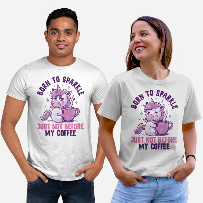 Born To Sparkle Just Not Before Coffee-Unisex-Basic-Tee-koalastudio