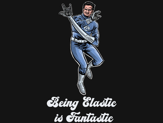 Elastic Fantastic