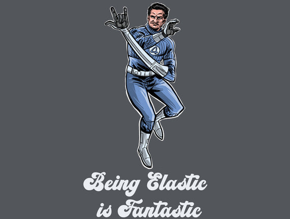 Elastic Fantastic