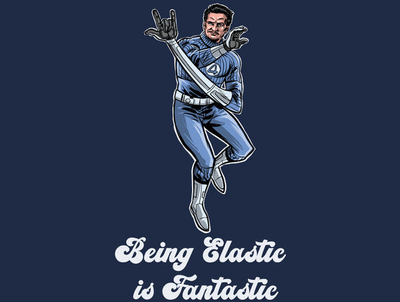 Elastic Fantastic