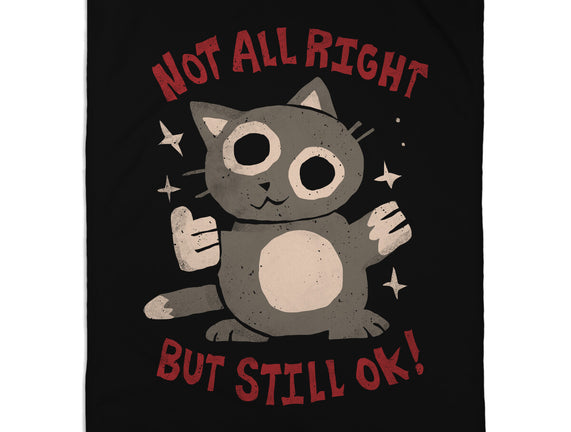Not All Right But Still Ok