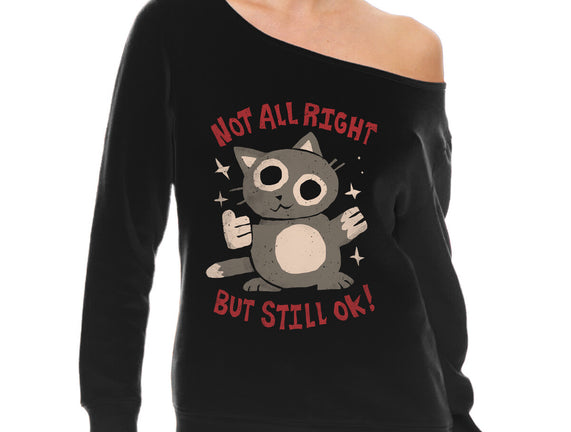 Not All Right But Still Ok