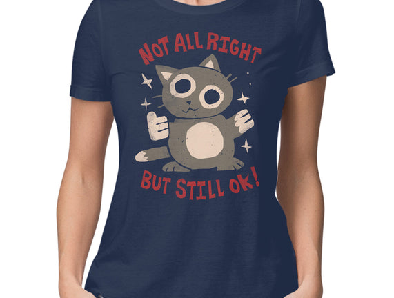 Not All Right But Still Ok