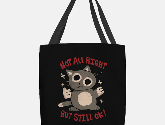 Not All Right But Still Ok