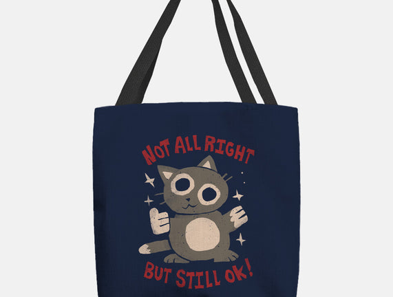 Not All Right But Still Ok