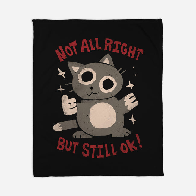 Not All Right But Still Ok-None-Fleece-Blanket-eduely
