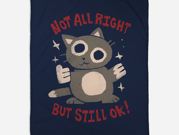 Not All Right But Still Ok