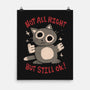 Not All Right But Still Ok-None-Matte-Poster-eduely