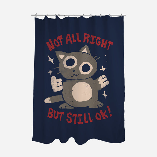 Not All Right But Still Ok-None-Polyester-Shower Curtain-eduely