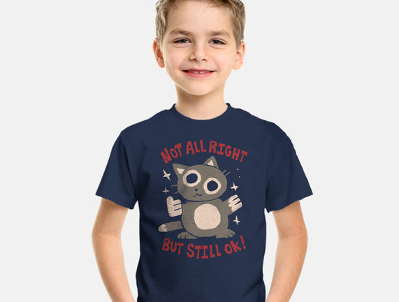 Not All Right But Still Ok