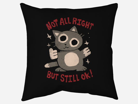 Not All Right But Still Ok