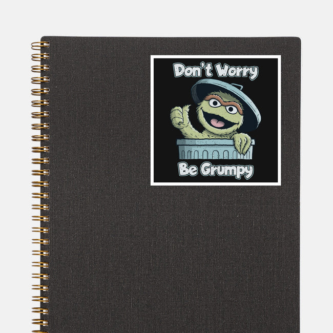 Don't Worry Be Grumpy-None-Glossy-Sticker-NMdesign