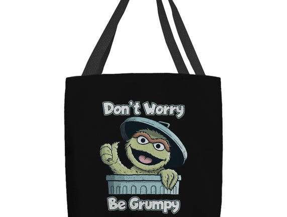 Don't Worry Be Grumpy