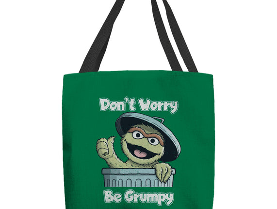 Don't Worry Be Grumpy