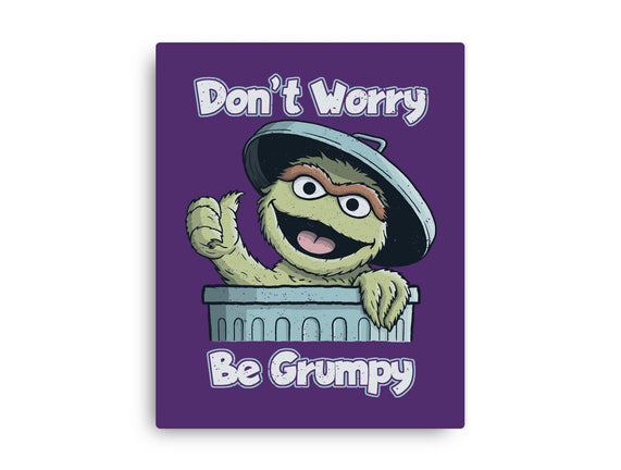 Don't Worry Be Grumpy