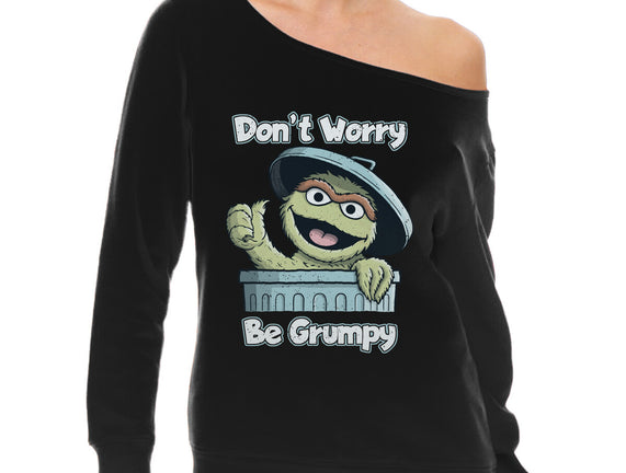 Don't Worry Be Grumpy