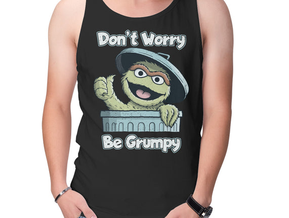 Don't Worry Be Grumpy
