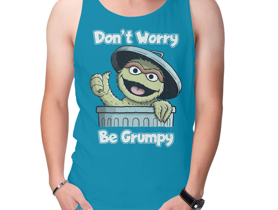 Don't Worry Be Grumpy