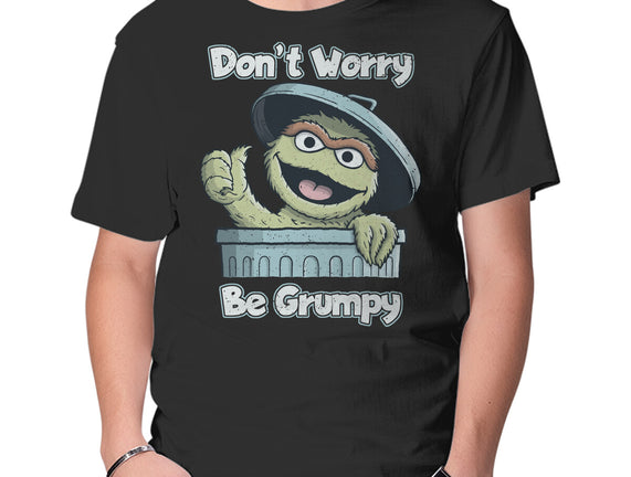 Don't Worry Be Grumpy