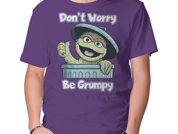 Don't Worry Be Grumpy