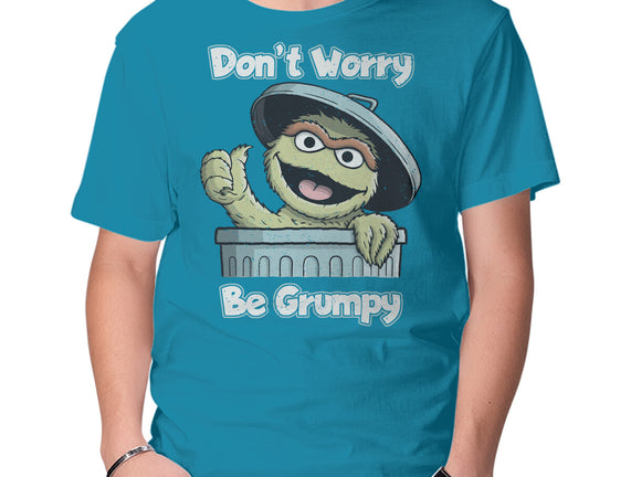 Don't Worry Be Grumpy