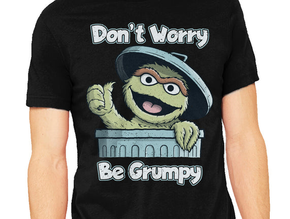 Don't Worry Be Grumpy