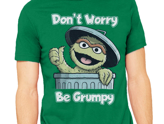 Don't Worry Be Grumpy