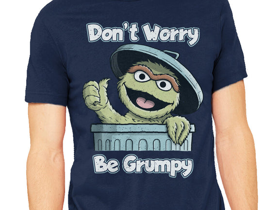 Don't Worry Be Grumpy