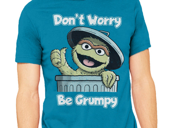 Don't Worry Be Grumpy
