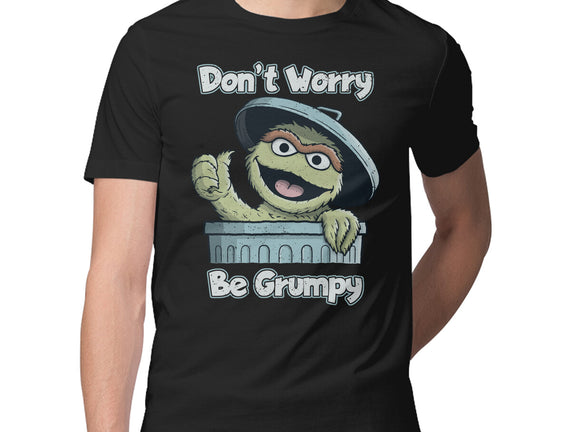 Don't Worry Be Grumpy