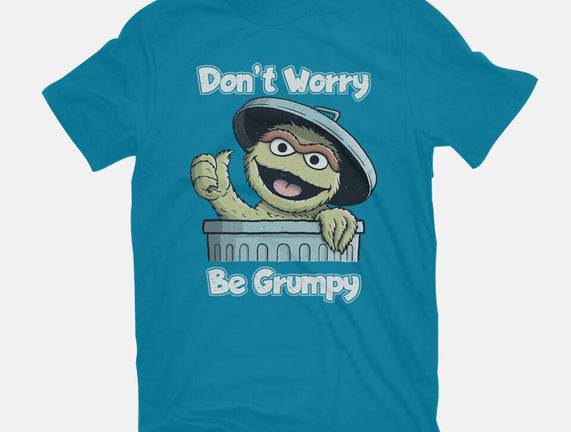 Don't Worry Be Grumpy