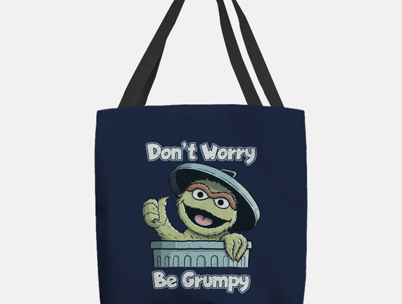 Don't Worry Be Grumpy