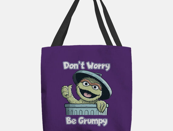 Don't Worry Be Grumpy