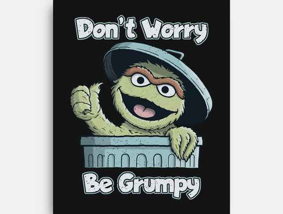 Don't Worry Be Grumpy