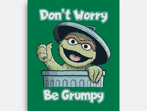 Don't Worry Be Grumpy