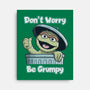 Don't Worry Be Grumpy-None-Stretched-Canvas-NMdesign