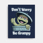 Don't Worry Be Grumpy-None-Stretched-Canvas-NMdesign