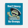Don't Worry Be Grumpy-None-Stretched-Canvas-NMdesign