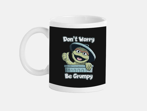 Don't Worry Be Grumpy