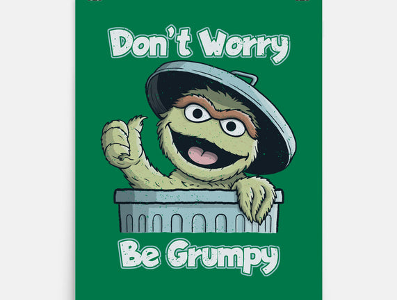 Don't Worry Be Grumpy