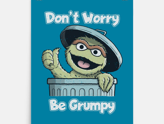 Don't Worry Be Grumpy
